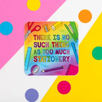 There Is No Such Thing As Too Much Stationery RAINBOW Vinyl Sticker