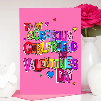 To My Gorgeous Girlfriend On Valentine's Day Card
