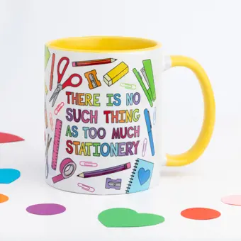 There Is No Such Thing As Too Much Stationery Mug