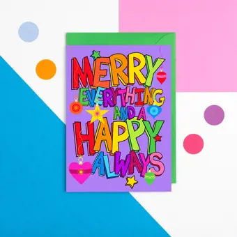 Merry Everything and a Happy Always Christmas Card